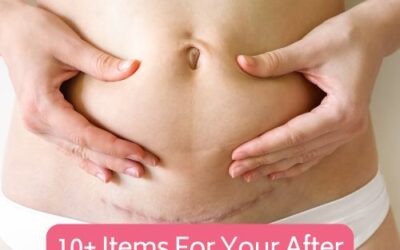 10+ Items For Your After C/Section Kit